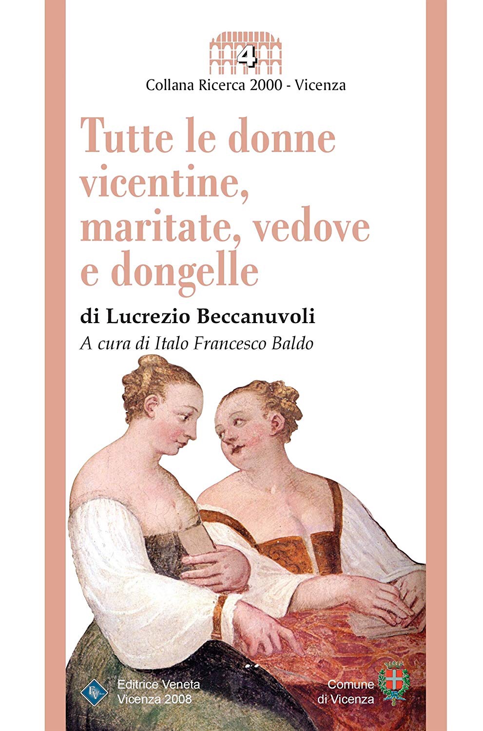 Lucrezio Beccanuvoli tutte le donne Vicentine magazine donne vicenza donne veneto storia vicenza libro veneto Ilaria Rebecchi Gatte vicentine storia veneto news vicenza storia blog veneti blogger vicenza blog 