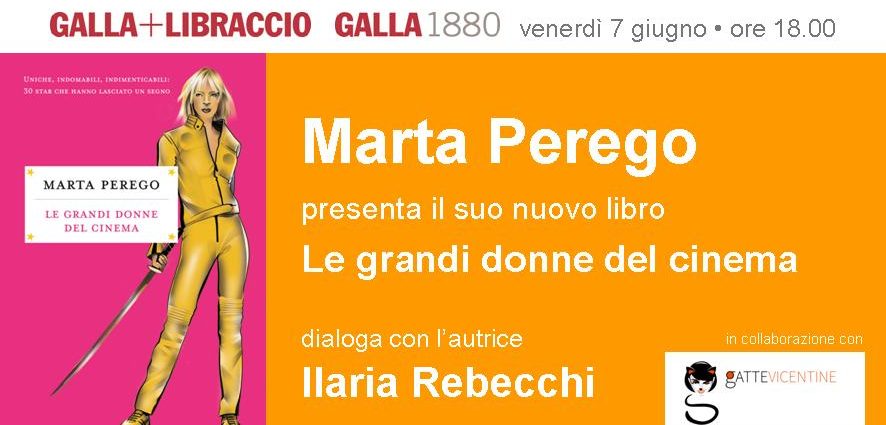 pagine all'aperto vicenza libraccio galla libreria vicenz alibri veneto eventi a vicenza donne gatte vicentine donne di vicenza ilaria rebecchi giornalista marta perego libro le grandi donne del cinema