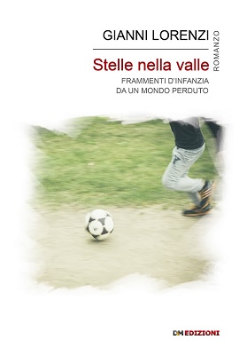 stelle nella valle romanzo di gianni lorenzi scrittore veneto libri vicenza valdastico infanzia a vicenza